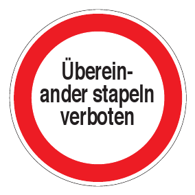 Verbotszeichen - Übereinander stapeln verboten - Verbotsschild - Sicherheitszeichen