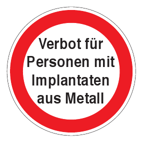 Verbotszeichen - Verbot für Personen mit Implantaten aus Metall - Verbotsschild - Sicherheitszeichen