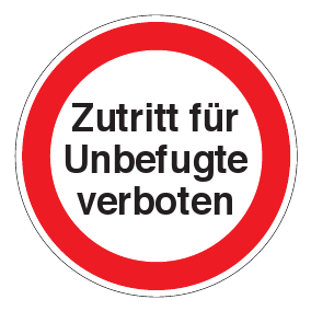 Verbotszeichen - Zutritt für Unbefugte verboten - Verbotsschild - Sicherheitszeichen