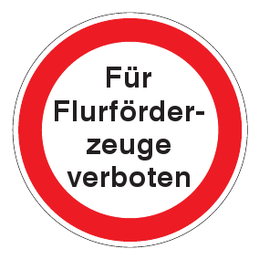 Verbotszeichen - Für Flurförderfahrzeuge verboten - Verbotsschild - Sicherheitszeichen